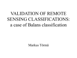 VALIDATION OF REMOTE SENSING CLASSIFICATIONS: a case of