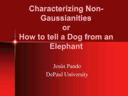 Characterizing Non-Gaussianites or Why a dog is more than