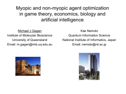Myopic and non-myopic agent optimization in game theory