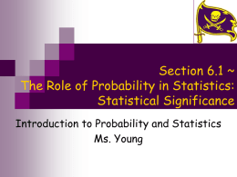 Section 6.1 ~ The Role of Probability in Statistics