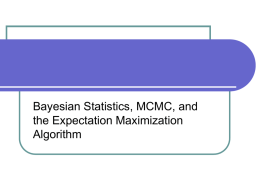 Bayesin Statistics, Gibb Sampling and the EM Algorithm