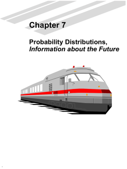 Chapter 7 Probability Distributions, Information about the Future