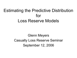 Estimating the Predictive Distribution for Loss Reserve Models