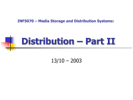 INF5070 – Media Storage and Distribution Systems