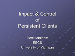 Slides: The Impact and Control of Persistent Clients