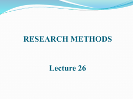RESEARCH METHODS Lecture 26