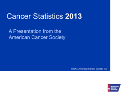 Cancer Statistics 2013 Slide Presentation
