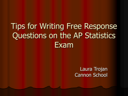 Tips for Writing Free Response Questions on the AP Statistics Exam