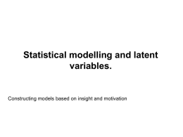 Modelling and latent variables