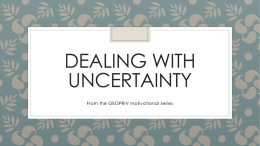Dealing with uncertainty