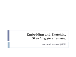 Embedding and Sketching: Lecture 1