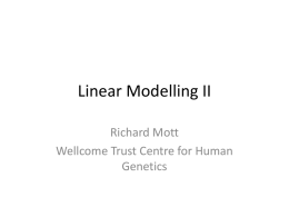 LinearModellingIIx - Wellcome Trust Centre for Human Genetics