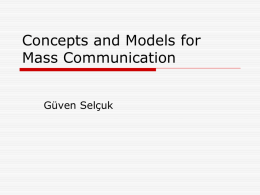 Concepts and Models for Mass Communication