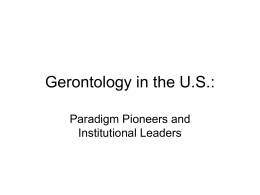 PowerPoint Presentation - Gerontology in the U.S.: