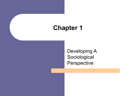 Chapter 1, Developing A Sociological Perspective