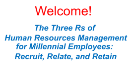 The Three Rs of Human Resource Management for Millennial
