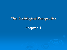 The Sociological Perspective Chapter 1