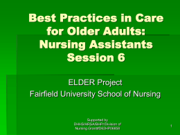 Best Practices in Care for Older Adults: Nursing Assistant Session 6