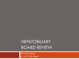 Hepatobiliary review - the UNC Department of Medicine