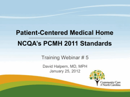 PCMH 2011 Webinar 5: 1/25/12 - Community Care of North Carolina