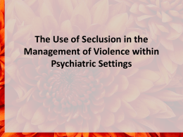 The use of seclusion in the management of violence in psychiatric