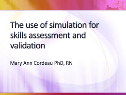 The use of simulation for skills assessment and
