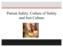 Patient Safety, Culture of Safety and Just Culture