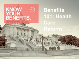 Benefits 101 - Health Care Reform