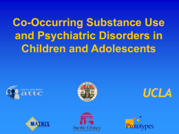 Co-Occurring Substance Use and Psychiatric Disorders