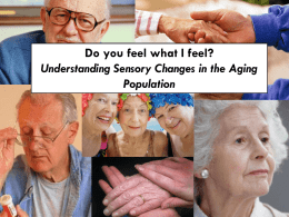 Do you feel what I feel? Understanding Sensory Changes in the