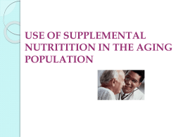 USE OF SUPPLEMENTAL NUTRITITION IN THE AGING …