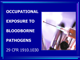 OCCUPATIONAL EXPOSURE TO BLOODBORNE PATHOGENS 29 CFR 1910.1030
