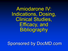 Amiodarone IV: Indications, Dosing, Clinical Studies