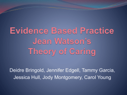 Evidence Based Practice Jean Watson’s Theory of Caring