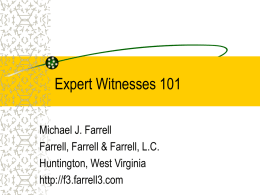 Expert Witnesses 101 - Farrell, White & Legg PLLC