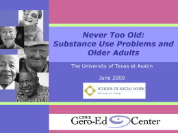 Never Too Old: Substance Use Problems and Older Adults