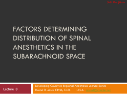 Factors Determining Distribution of Spinal Anesthetics in