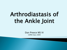 Ankle Arthrodiastasis Dan Preece MS IV