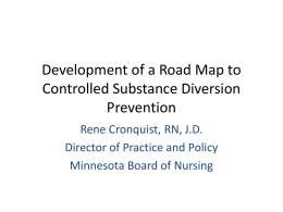 Development of a Road Map to Controlled Substance