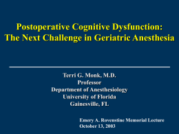 Postoperative Cognitive Dysfunction: The Next Challenge in