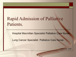 Rapid Admission / Discharge of Palliative Patients.