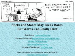 Sticks and Stones May Break Bones, But Words Can Really Hurt!