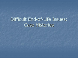 Difficult End-of-Life Issues: Case Histories
