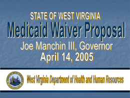 State of West Virginia Medicaid Waiver Proposal