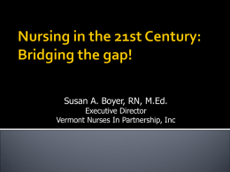 Nursing in the 21st Century – Bridging the gap!