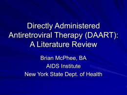 Directly Administered Antiretroviral Therapy (DAART): A