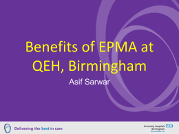 Benefits of EPMA at QEH, Birmingham