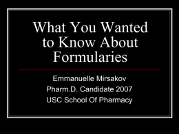 What You Wanted to Know About Formularies