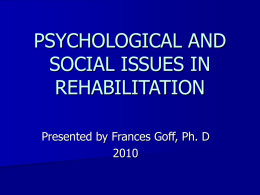PSYCHOLOGICAL AND SOCIAL ISSUES IN REHABILITATION