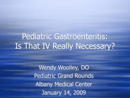 Pediatric Gastroenteritis: Is That IV Really Necessary?